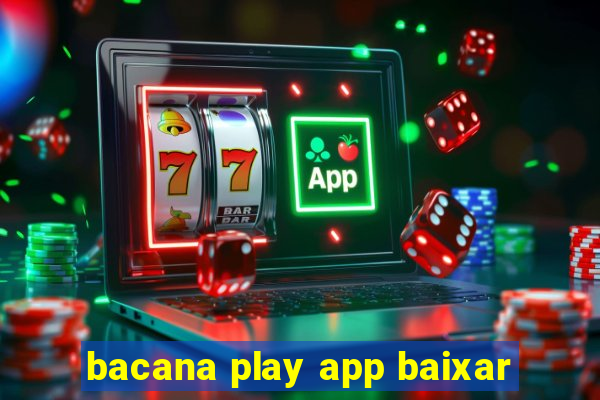 bacana play app baixar